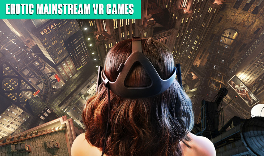 Erotic and Sexy mainstream VR games